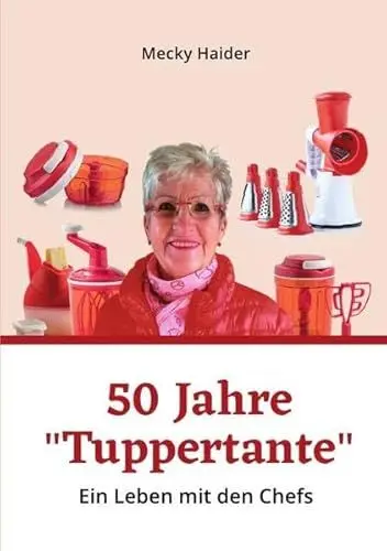 Produktbild: Das aufregende Leben einer „Tuppertante“ / Das aufregende Leben einer „Tuppertante“ 2