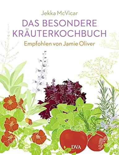 Produktbild: Das besondere Kräuterkochbuch: Empfohlen von Jamie Oliver. - Mit einem Vorwort von Jamie Oliver
