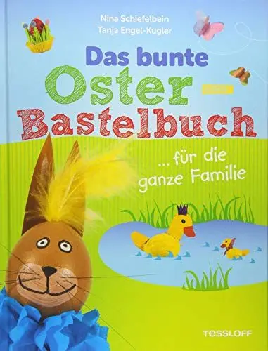Produktbild: Das bunte Bastelbuch Ostern ... für die ganze Familie (Rätsel, Spaß, Spiele)