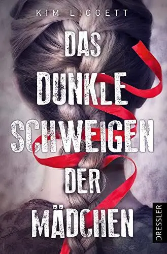 Produktbild: Das dunkle Schweigen der Mädchen: Dystopischer Fantasy-Thriller über Gesellschaft, Rebellion und Emanzipation für Fans von The Handmaid's Tale