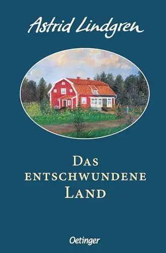 Produktbild: Das entschwundene Land: Astrid Lindgrens persönliche Erinnerungen an ihre Kindheit in Småland (Oetinger Extra)