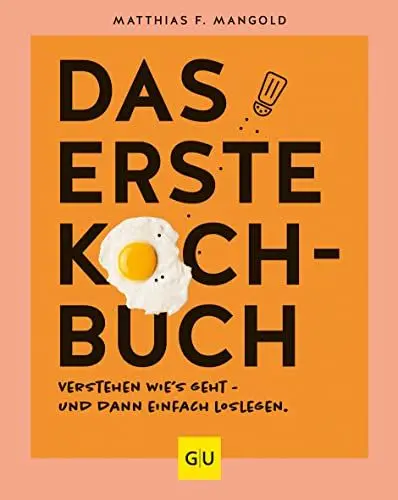 Produktbild: Das erste Kochbuch: Verstehen, wie’s geht – und dann einfach loslegen! (GU Grundkochbücher)