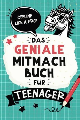 Produktbild: Das geniale Mitmachbuch für Teenager Mädchen & Jungs: Offline like a Pro! Mit coolen Rätseln, Challenges, Spielen, Fun-Facts, Experimenten und vielem mehr