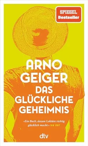 Produktbild: Das glückliche Geheimnis: Roman | Über Hürden, Umwege und überraschendes Gelingen – »ein Buch, dessen Lektüre richtig glücklich macht.« DIE ZEIT