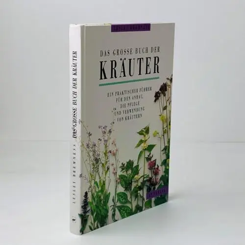 Produktbild: Das grosse Buch der Kräuter: Ein praktischer Führer für den Anbau, die Pflege und Verwendung von Kräutern