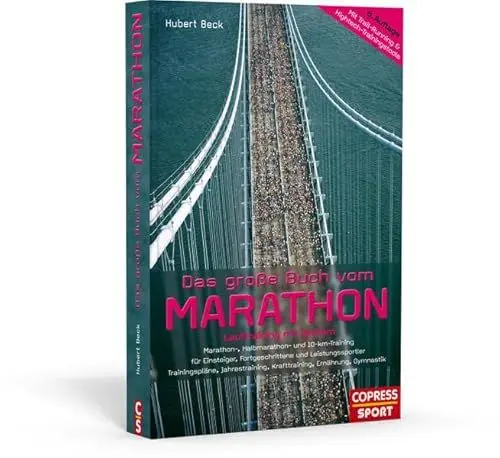 Produktbild: Das große Buch vom Marathon - Lauftraining mit System - Marathon-, Halbmarathon und 10-km-Training - Für Einsteiger, Fortgeschrittene und ... Krafttraining, Ernährung, Gymnastik