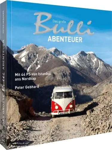 Produktbild: Das große Bulli-Abenteuer: Mit 44 PS von Istanbul ans Nordkap