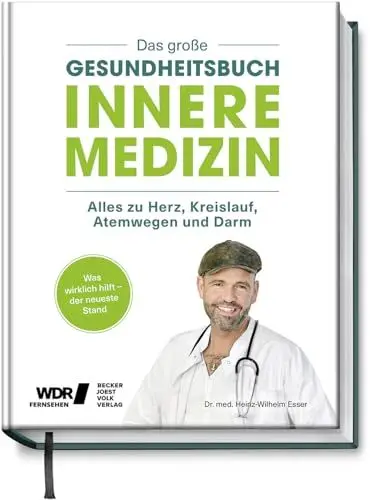 Produktbild: Das große Gesundheitsbuch - Innere Medizin: Alles zu Herz, Kreislauf, Atemwegen und Darm - Was wirklich hilft - der neuste Stand: Depressionen, Arthrose, Bluthochdruck, Krebs, Erkältung, SARS-CoV-2...