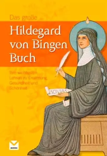 Produktbild: Das große Hildegard von Bingen Buch: Ihre wichtigsten Lehren zu Ernährung, Gesundheit und Schönheit
