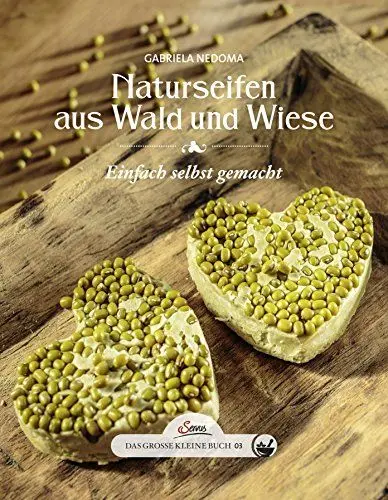Produktbild: Das große kleine Buch: Naturseifen aus Wald und Wiese: Einfach selbst gemacht