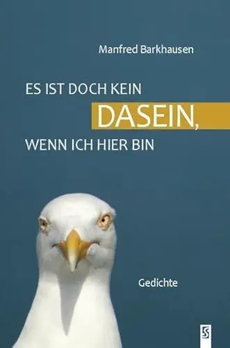 Produktbild: Das ist doch kein Dasein, wenn ich hier bin: Gedichte