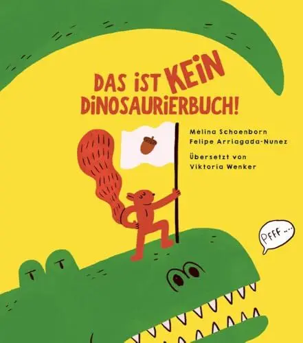 Produktbild: Das ist kein Dinosaurierbuch!: Das grosse Eichhörnchen-Dino-Duell