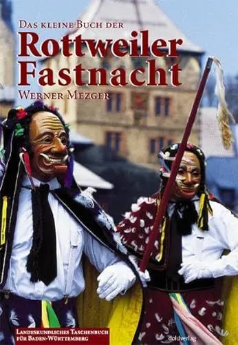 Produktbild: Das kleine Buch der Rottweiler Fastnacht (Landeskundliches Taschenbuch für Baden-Württemberg)