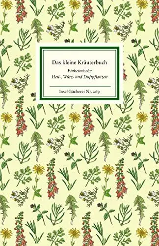 Produktbild: Das kleine Kräuterbuch: Einheimische Heil-, Würz- und Duftpflanzen (Insel-Bücherei)