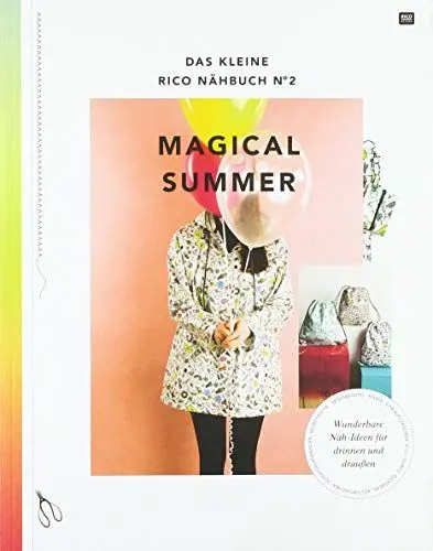 Produktbild: Das kleine Rico Nähbuch.No.2: Magical Summer - Wunderbare Näh-Ideen für drinnen und draußen