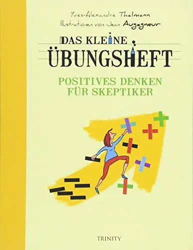 Produktbild: Das kleine Übungsheft - Positives Denken für Skeptiker (Das kleine Übungsheft, Bibliothek der guten Gefühle)