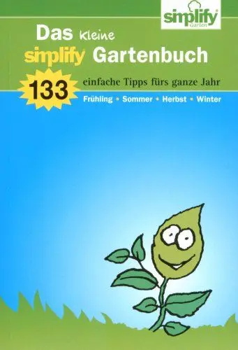 Produktbild: Das kleine simplify Gartenbuch: 133 einfache Tipps fürs ganze Jahr