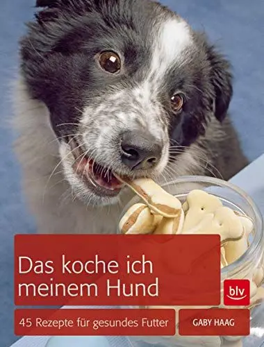 Produktbild: Das koche ich meinem Hund: 45 Rezepte für gesundes Futter