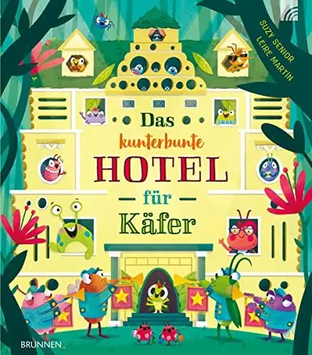 Produktbild: Das kunterbunte Hotel für Käfer: Eine fröhliche und kunterbunte Geschichte über Unterschiedlichkeit und Gleichberechtigung im Insektenhotel.
