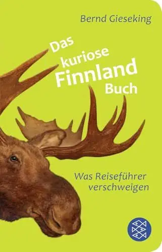 Produktbild: Das kuriose Finnland-Buch: Was Reiseführer verschweigen | Geschenkausgabe im Miniformat (Fischer Taschenbibliothek)