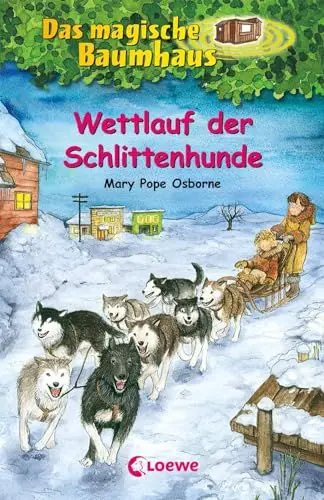 Produktbild: Das magische Baumhaus (Band 52) - Wettlauf der Schlittenhunde: Kinderbuch über Alaska für Mädchen und Jungen ab 8 Jahre