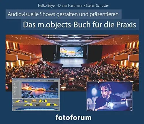 Produktbild: Das m.objects-Buch für die Praxis: Audiovisuelle Shows gestalten und präsentieren