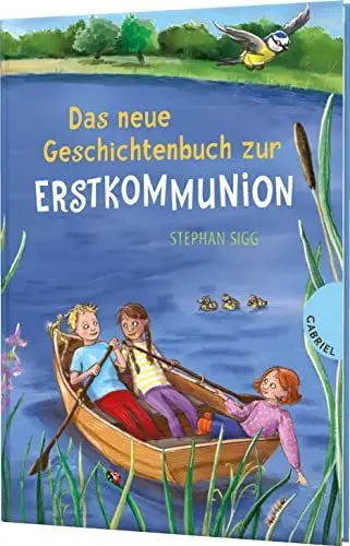 Produktbild: Das neue Geschichtenbuch zur Erstkommunion: Geschenkbuch zur Kommunion für Mädchen und Jungen