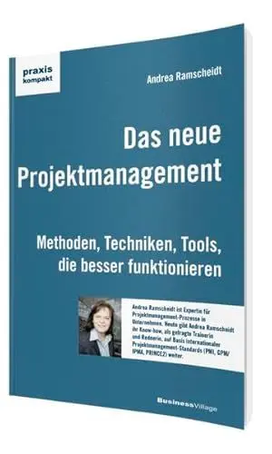 Produktbild: Das neue Projektmanagement: Methoden, Techniken, Tools, die besser funktionieren (praxiskompakt)