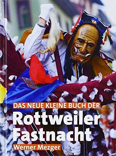 Produktbild: Das neue kleine Buch der Rottweiler Fastnacht (Landeskundliches Taschenbuch für Baden-Württemberg)