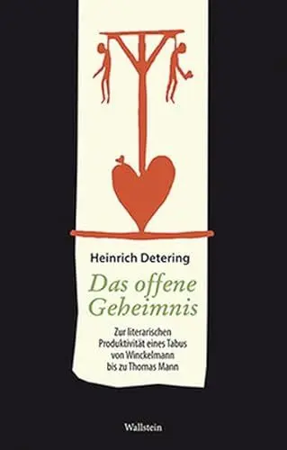Produktbild: Das offene Geheimnis. Zur literarischen Produktivität eines Tabus von Winckelmann bis zu Thomas Mann