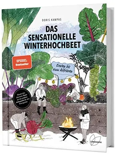 Produktbild: Das sensationelle Winterhochbeet: Ernten bis zum Abfrieren. Gemüseanbau im Winter: Gartensaison verlängern mit Mangold, Karotten, Radieschen, Spinat, Sellerie …