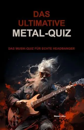 Produktbild: Das ultimative Metal-Quiz: Das Musik-Quiz für echte Headbanger - Geschenk Heavy-Metal und Rock (Das ultimative Rock- und Metal-Quiz - Geschenk Heavy Metal und Rockmusik, Band 2)