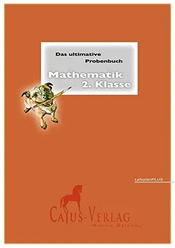 Produktbild: Das ultimative Probenbuch Mathematik 2. Klasse. LehrplanPlus: Testflipping