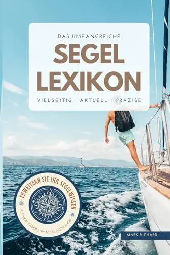 Produktbild: Das umfangreiche Segel Lexikon: Von A-Z