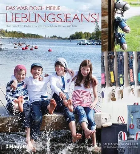 Produktbild: Das war doch meine Lieblingsjeans!: Sachen für Kids aus gebrauchten Materialien