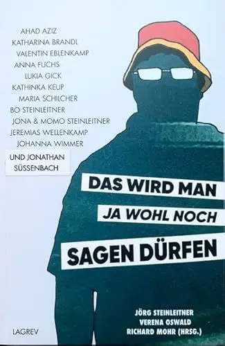 Produktbild: Das wird man ja wohl noch sagen dürfen: Kurzgeschichten aus dem Herzen der Fridays-for-Future-Generation