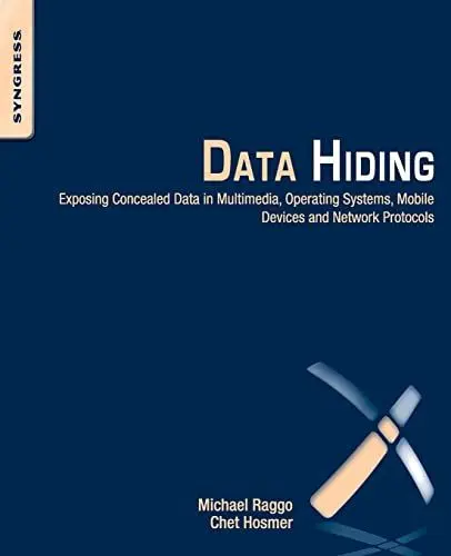 Produktbild: Data Hiding: Exposing Concealed Data in Multimedia, Operating Systems, Mobile Devices and Network Protocols