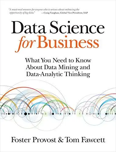 Produktbild: Data Science for Business: What You Need to Know about Data Mining and Data-Analytic Thinking