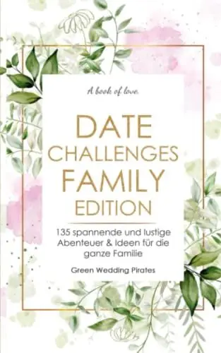 Produktbild: Date Challenges - Family Edition: 135 spannende und lustige Abenteuer & Ideen für die ganze Familie