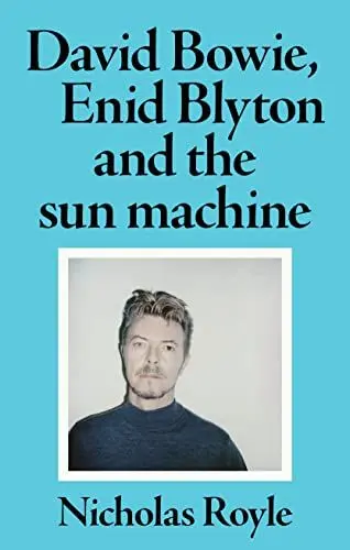 Produktbild: David Bowie, Enid Blyton and the sun machine