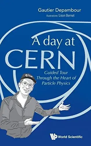 Produktbild: DAY AT CERN, A: Guided Tour Through the Heart of Particle Physics