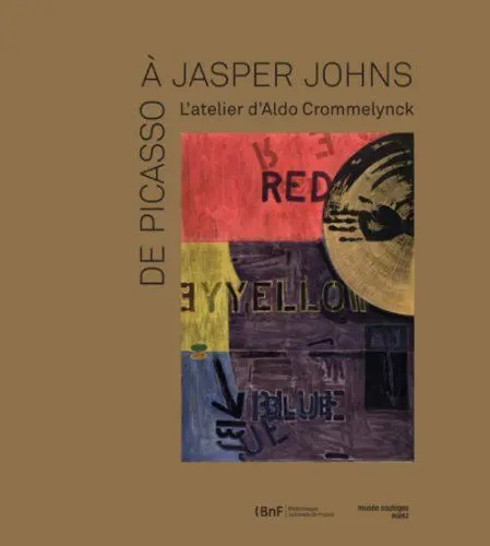 Produktbild: De Picasso à Jasper Johns, l'atelier d'Aldo Crommelynck
