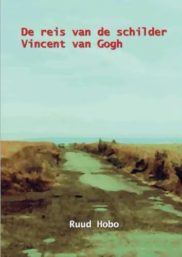 Produktbild: De reis van de schilder Vincent van Gogh