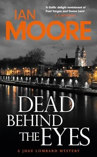Produktbild: Dead Behind the Eyes: A slickly plotted murder mystery set in France's Loire Valley (Juge Lombard Mystery)