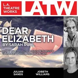 Produktbild: Dear Elizabeth: A Play in Letters From Elizabeth Bishop to Robert Lowell and Back Again