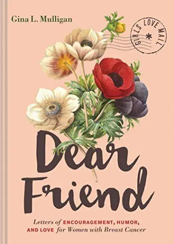 Produktbild: Dear Friend: Letters of Encouragement, Humor, and Love for Women with Breast Cancer