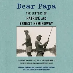 Produktbild: Dear Papa: The Letters of Patrick and Ernest Hemingway