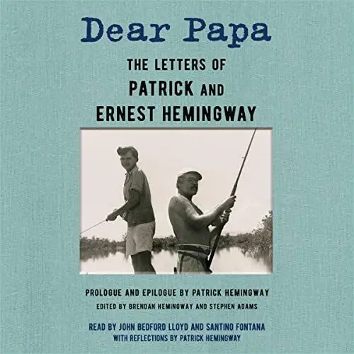 Produktbild: Dear Papa: The Letters of Patrick and Ernest Hemingway