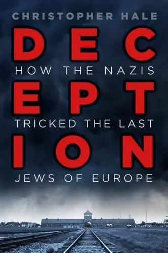 Produktbild: Deception: How the Nazis Tricked the Last Jews of Europe