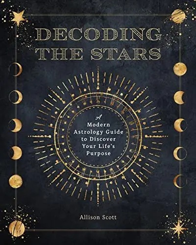 Produktbild: Decoding the Stars: A Modern Astrology Guide to Discover Your Life's Purpose (11) (Complete Illustrated Encyclopedia, Band 11)